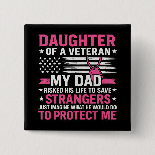 Daughter Of A Veteran Fathers Day Veteran Dad Button