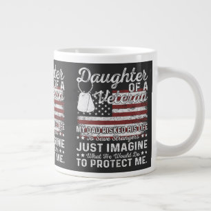Daughter Of A Veteran Patriotic Military Family Giant Coffee Mug