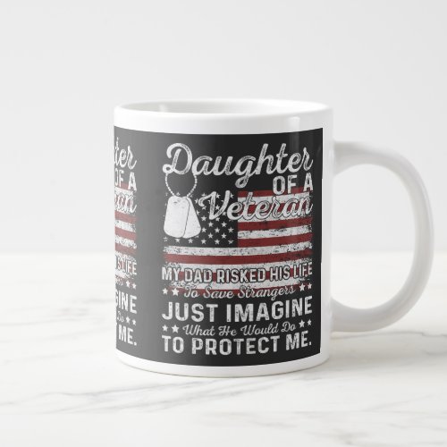 Daughter Of A Veteran Patriotic Military Family Giant Coffee Mug