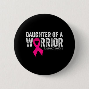 Daughter of a Warrior Breast Cancer Awareness Button