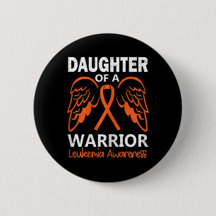 Daughter of A Warrior Leukemia Awareness Angel Win Button
