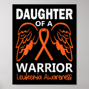 Daughter Of A Warrior Leukemia Awareness Angel Win Poster