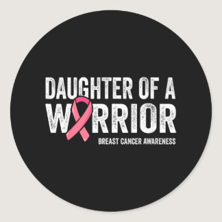 Daughter Of A Warrior Mom Breast Cancer Women Classic Round Sticker