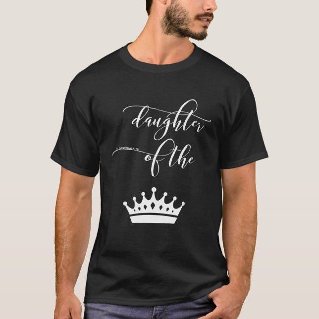 Daughter of King & God Daughter Christian Girl T-Shirt (Front)