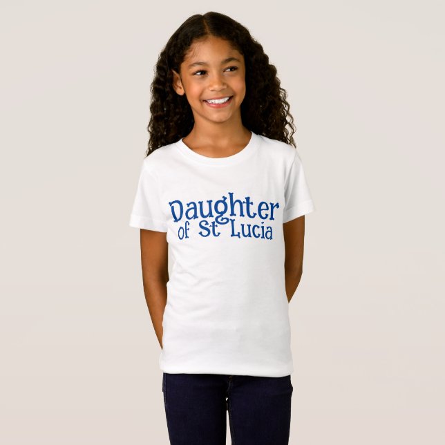 Daughter of St Lucia | Anthem Phrase Blue Text T-Shirt (Front Full)