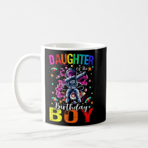 Daughter Of The Birthday Boy Astronaut Boy Space T Coffee Mug