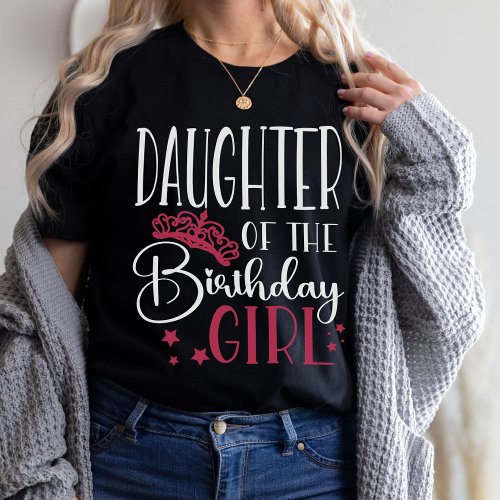 Daughter of the Birthday Girl Customized Family T_Shirt