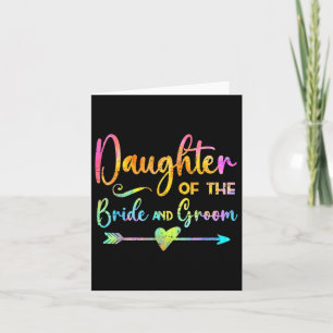 Daughter Of The Bride & Groom Tie Dye Tee Wedd Card