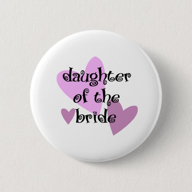 Daughter of the Bride Pinback Button (Front)