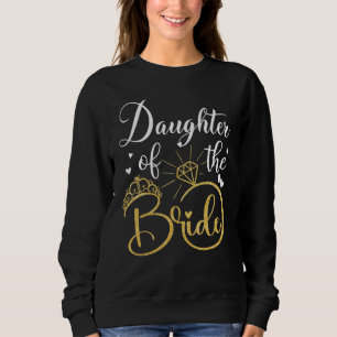 Daughter Of The Bride Wedding Bridal Shower Matchi Sweatshirt