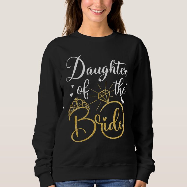 Daughter Of The Bride Wedding Bridal Shower Matchi Sweatshirt (Front)