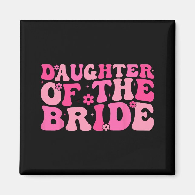Daughter Of The Bride Wedding Party Family Costume Magnet (Front)