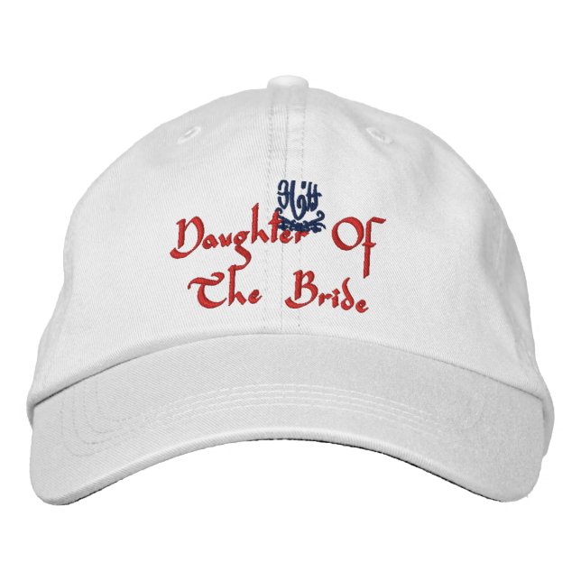 Daughter Of The Bride Wedding White Embroidered Baseball Hat (Front)