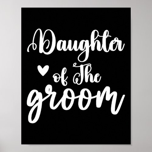 Daughter Of The Groom Wedding Party Matching Brida Poster