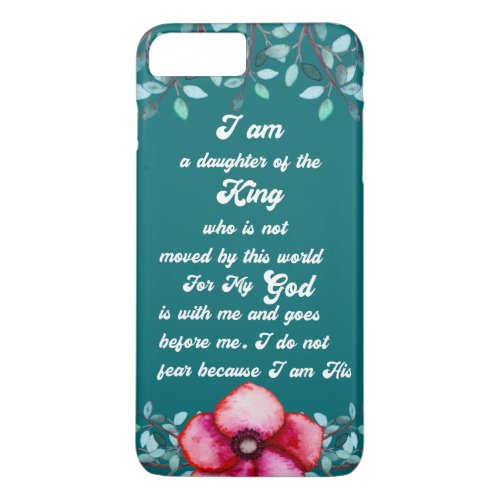 Daughter Of The King Christian Inspirational iPhone 8 Plus7 Plus Case