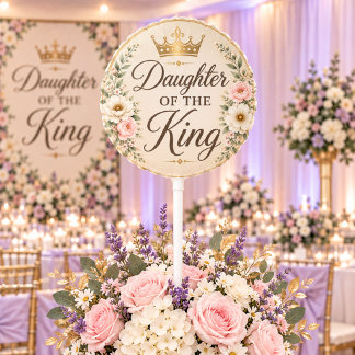 Daughter of the King Round Balloon