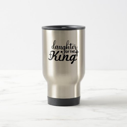 Daughter of the King Stainless Steel Travel Mug
