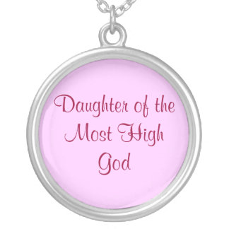 Daughter of the Most High God Silver Plated Necklace