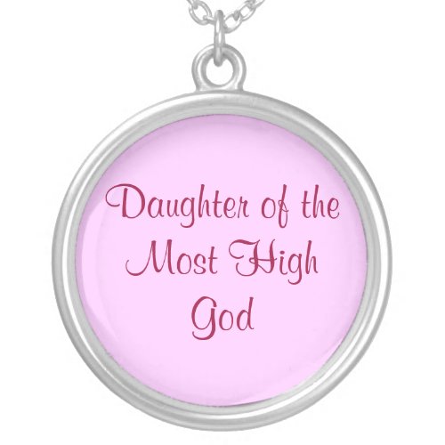 Daughter of the Most High God Silver Plated Necklace