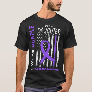 Daughter Overdose Awareness Items Addiction Recove T-Shirt