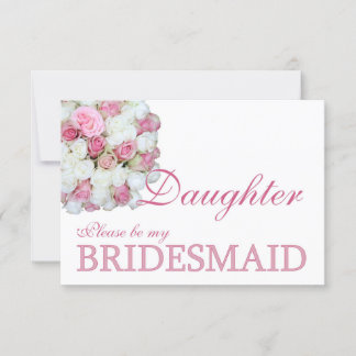 Daughter Please be Bridesmaid Invitation