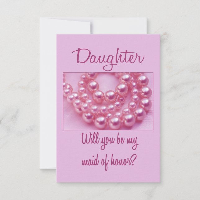 Daughter, Please be my Maid of Honor? Invitation (Front)