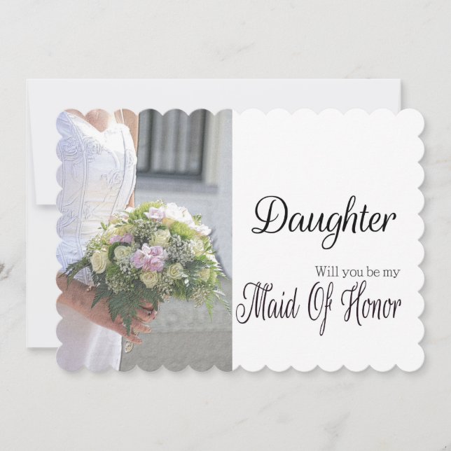 Daughter, Please be my Maid of Honor? Invitation (Front)