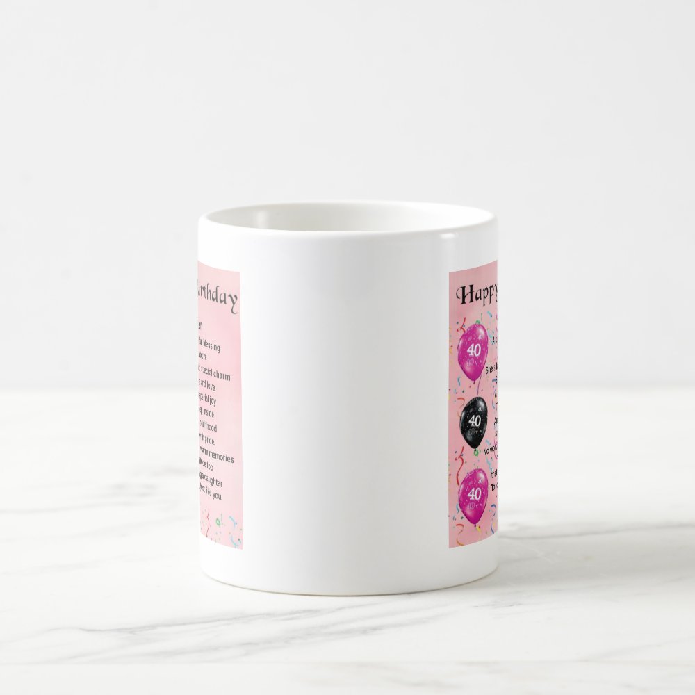 Daughter Poem 40th Birthday Coffee Mug