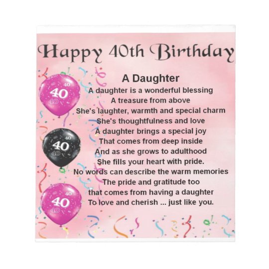 Daughter Poem 40th Birthday Notepad | Zazzle.com