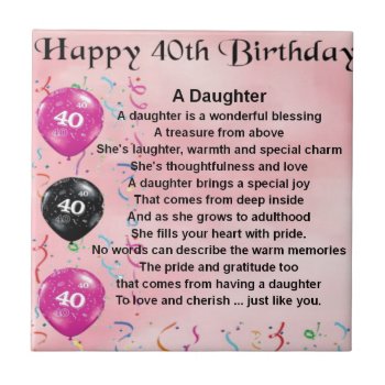 Daughter Poem  40th Birthday Tile by Lastminutehero at Zazzle
