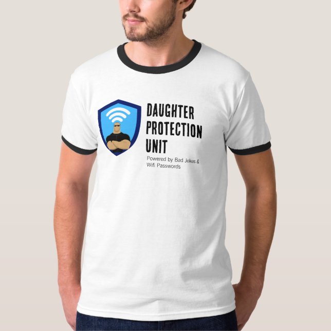 Daughter Protection Unit Dad Funny Design T-Shirt (Front)