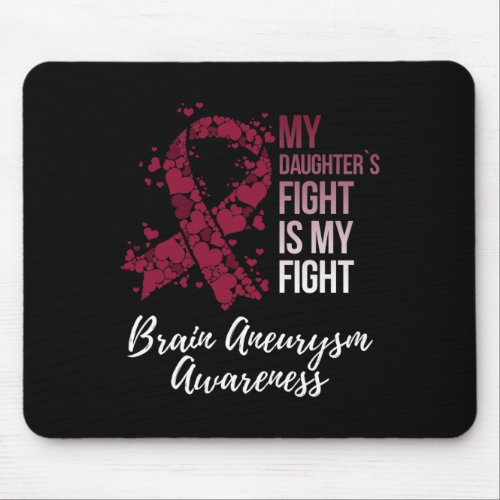 Daughters Fight Is My Fight Brain Aneurysm Awaren Mouse Pad