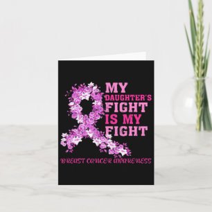 Daughter’s Fight Is My Fight Breast Cancer Awarene Card