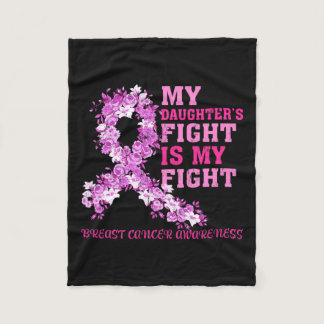 Daughter’s Fight Is My Fight Breast Cancer Awarene Fleece Blanket