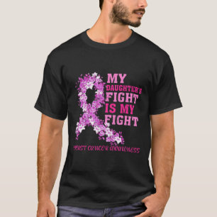 Daughter’s Fight Is My Fight Breast Cancer Awarene T-Shirt
