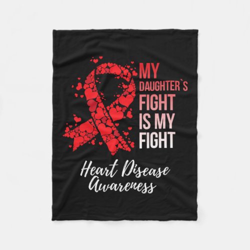 Daughters Fight Is My Fight Heart Disease Awarene Fleece Blanket