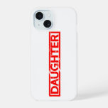 Daughter Stamp iPhone 15 Case