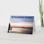 DAUGHTER-SUN UP TO SUN DOWN-BIRTHDAY HAPPINESS CARD<br><div class="desc">THIS BEACH SUNRISE IS A GREAT WAY TO SAY HAPPY BIRTHDAY "TO YOUR DAUGHTER!"</div>