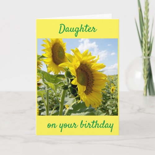 DAUGHTER SUNFLOWER FOR YOUR BIRTHDAY CARD