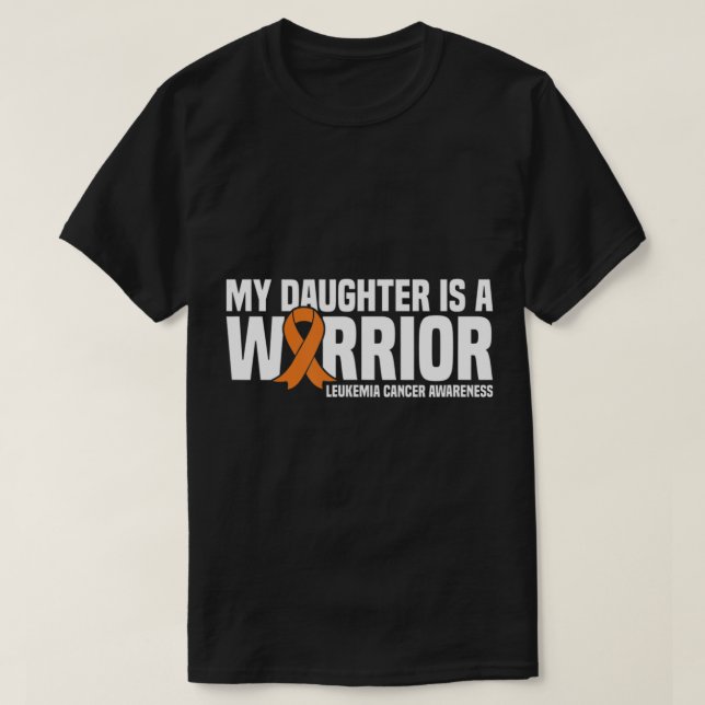 Daughter Warrior Orange Ribbon Leukemia Cancer Awa T-Shirt (Design Front)