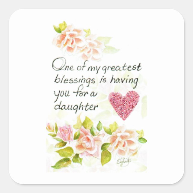 Daughter, You Are My Greatest Blessing Square Sticker (Front)