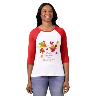 Daughter You Are The Wind Beneath My Leaves Tee