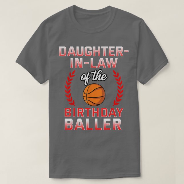DaughterInLaw Of The Birthday Boy Basketball Bday  T-Shirt (Design Front)