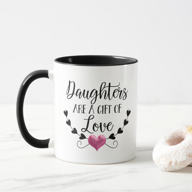 Daughters are a gift of love words mug (With Donut)