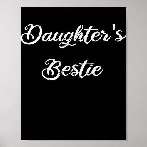 Daughters Bestie Mom Mothers Day Mommy Love Poster