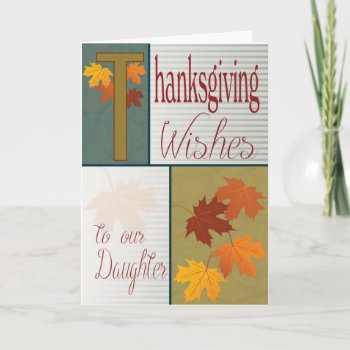 Daughter's Colorful Leafs Thanksgiving Card by William63 at Zazzle