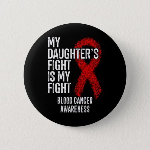 Daughters Fight Is My Fight Blood Cancer Awarenes Button