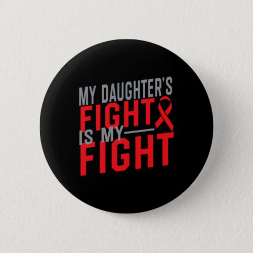 Daughters Fight Is My Fight Blood Cancer Awarenes Button