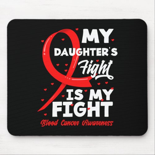 Daughters Fight Is My Fight Blood Cancer Awarenes Mouse Pad