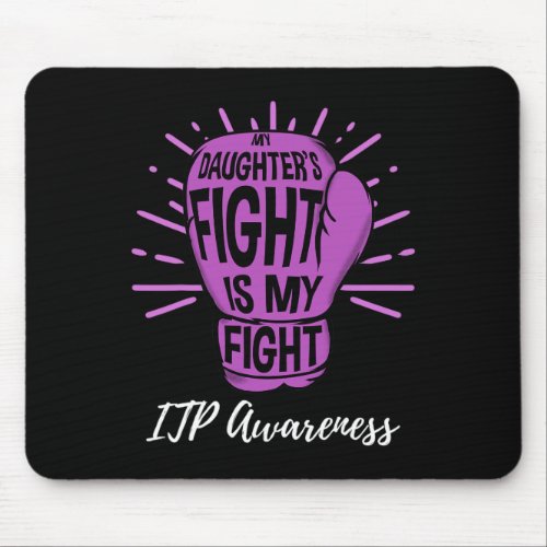 Daughters Fight Is My Fight Immune Itpawareness  Mouse Pad